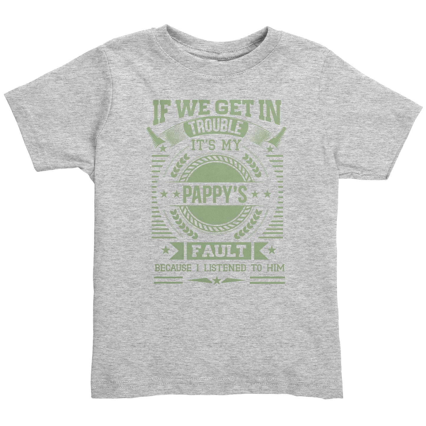 Toddler T-Shirt - "It's Pappy's Fault" Funny Design