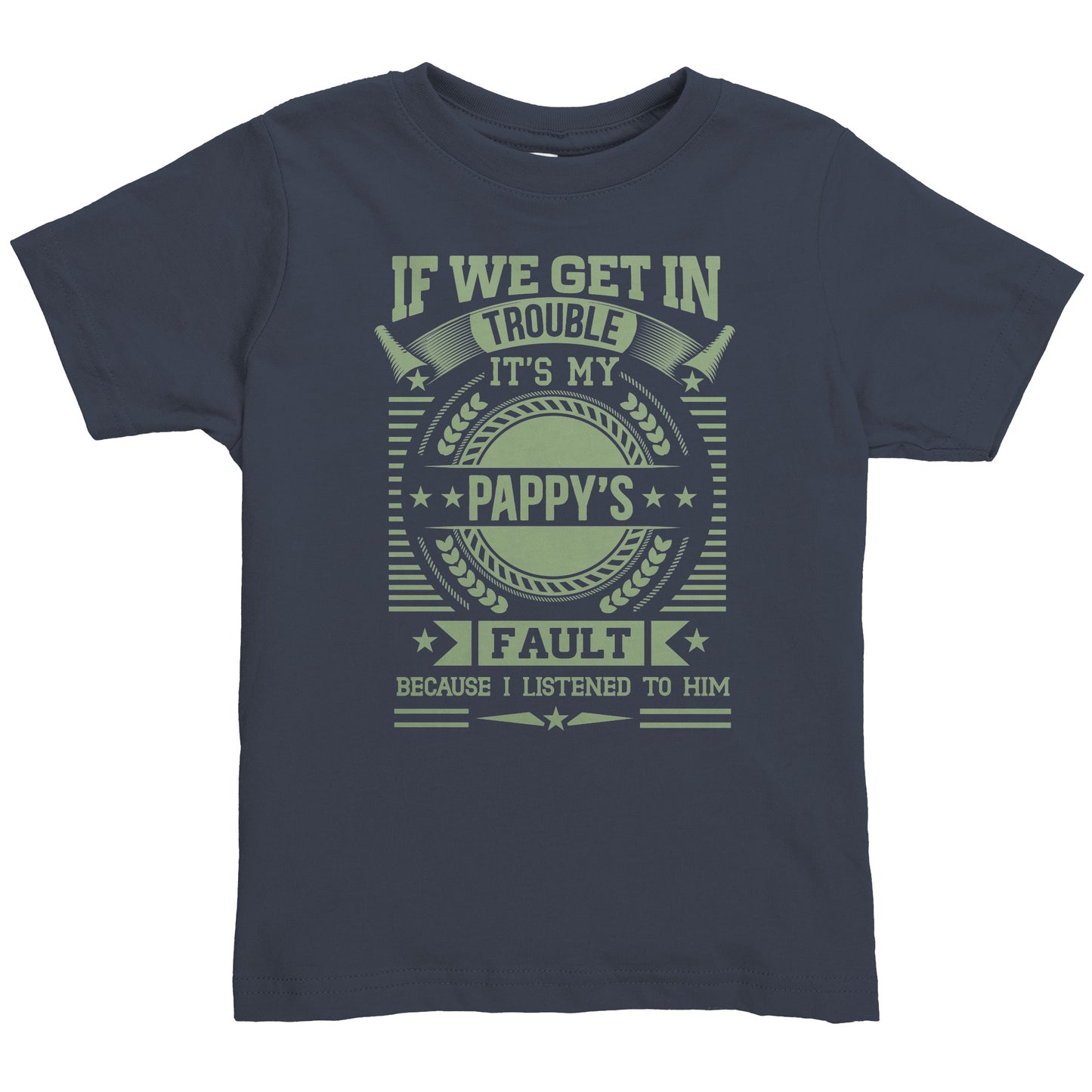 Toddler T-Shirt - "It's Pappy's Fault" Funny Design