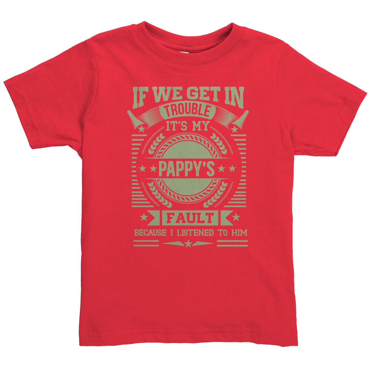 Toddler T-Shirt - "It's Pappy's Fault" Funny Design