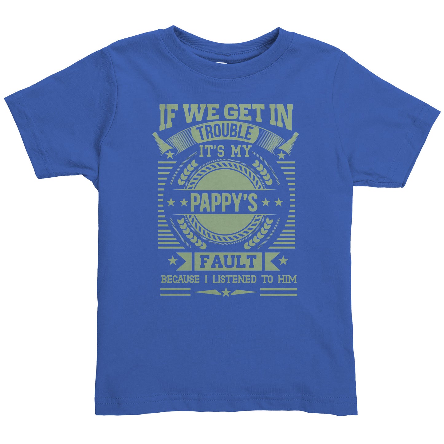 Toddler T-Shirt - "It's Pappy's Fault" Funny Design