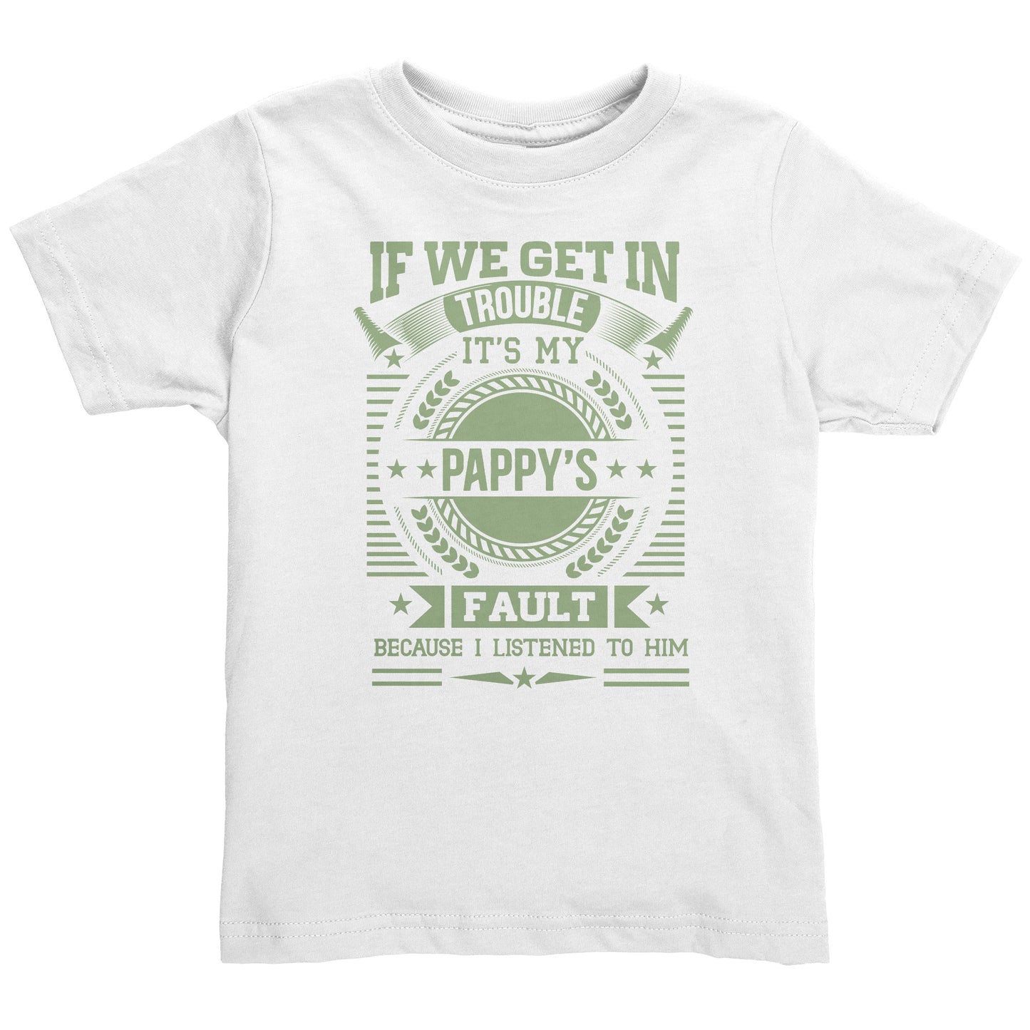 Toddler T-Shirt - "It's Pappy's Fault" Funny Design